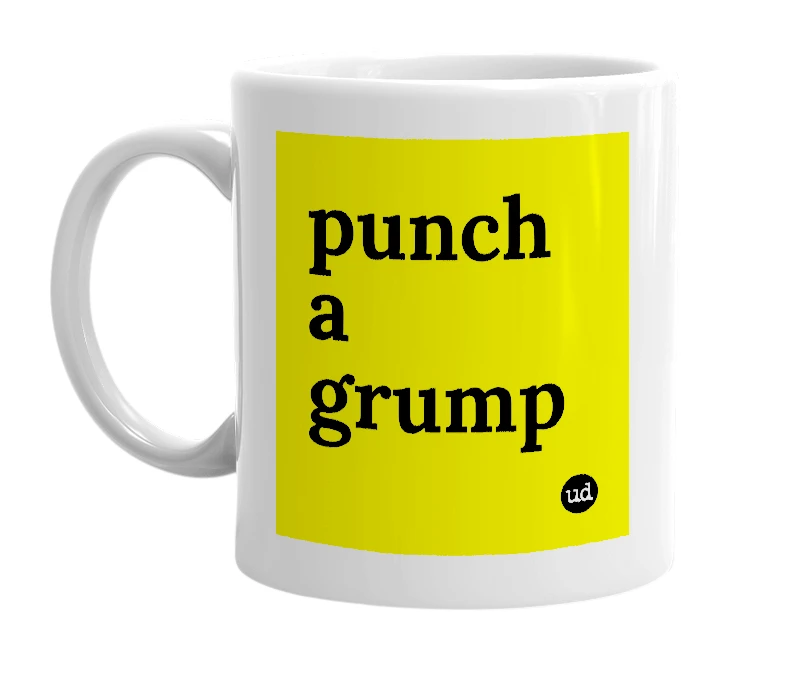 White mug with 'punch a grump' in bold black letters