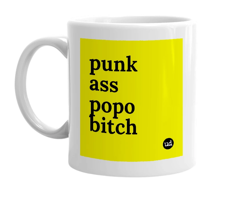 White mug with 'punk ass popo bitch' in bold black letters