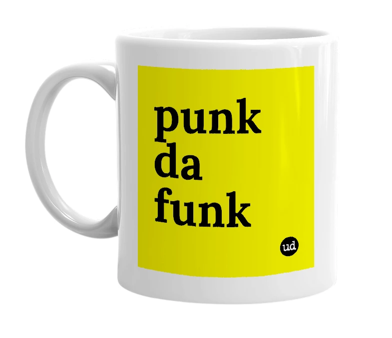 White mug with 'punk da funk' in bold black letters