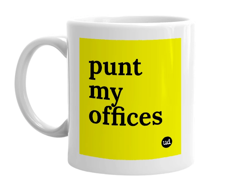 White mug with 'punt my offices' in bold black letters