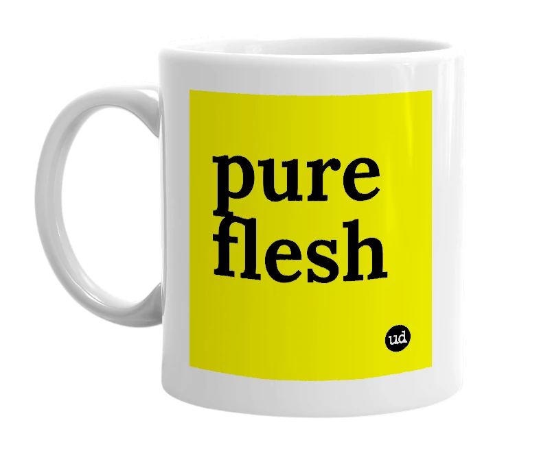 White mug with 'pure flesh' in bold black letters