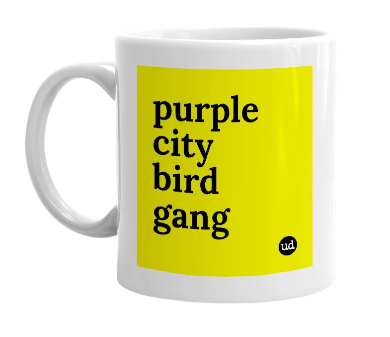 White mug with 'purple city bird gang' in bold black letters