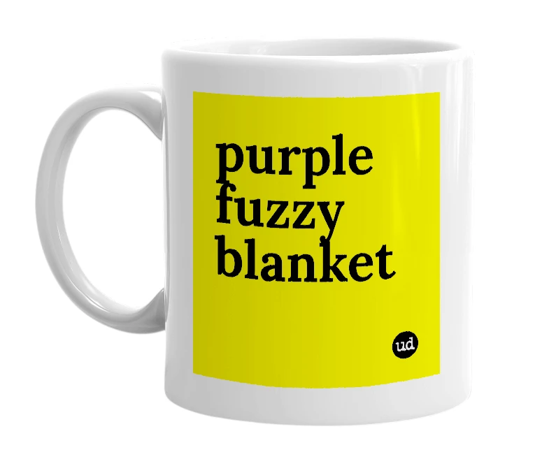 White mug with 'purple fuzzy blanket' in bold black letters