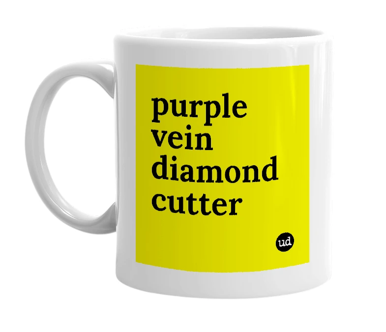 White mug with 'purple vein diamond cutter' in bold black letters