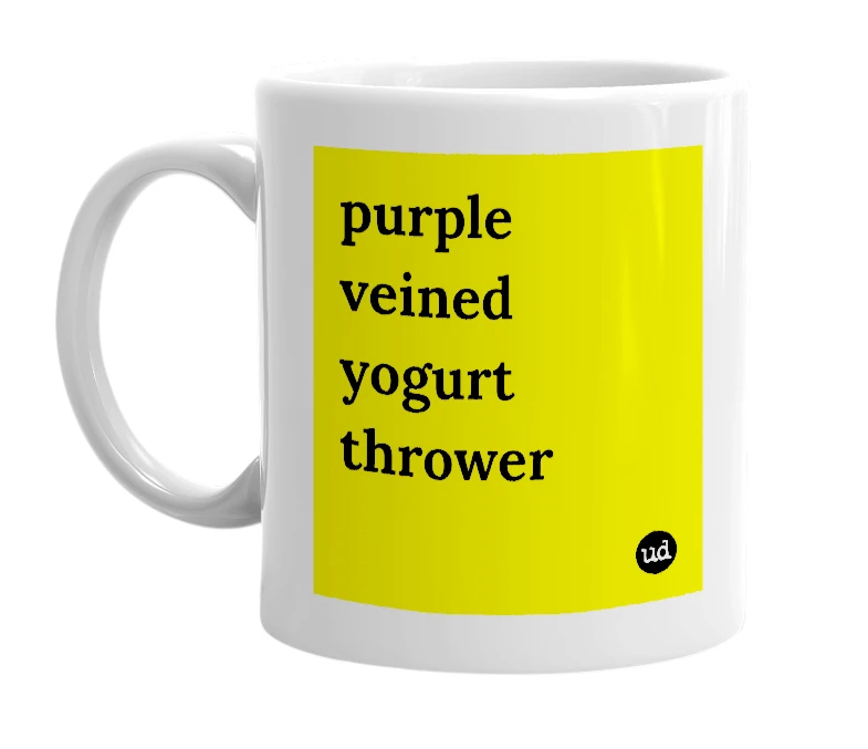 White mug with 'purple veined yogurt thrower' in bold black letters