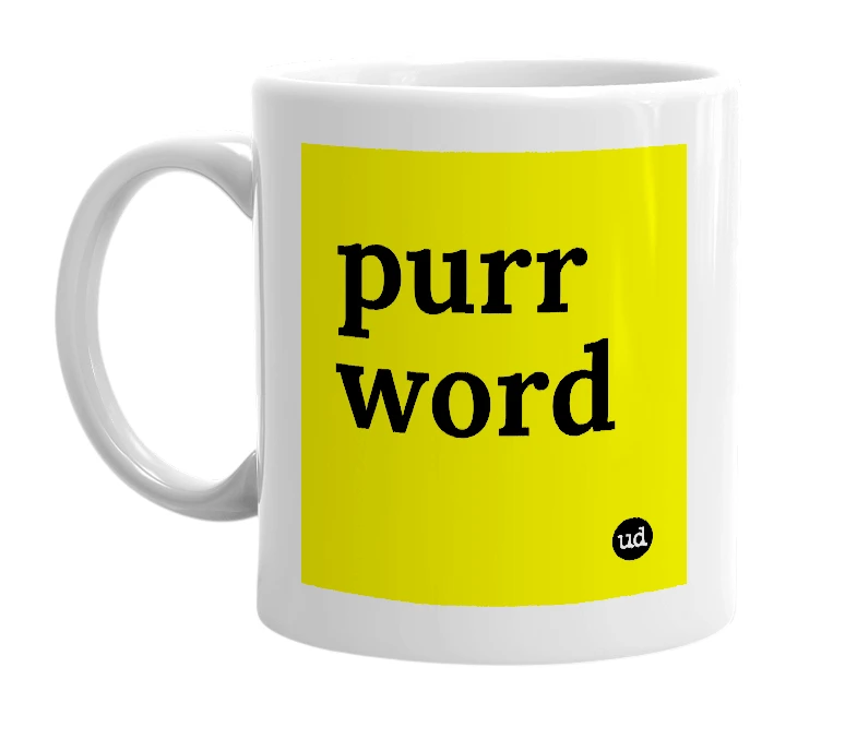 White mug with 'purr word' in bold black letters
