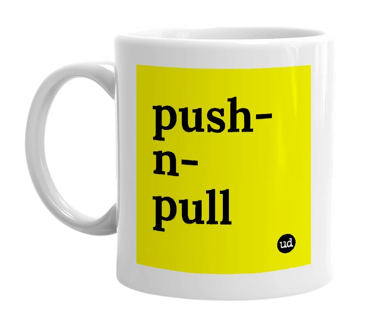 White mug with 'push-n-pull' in bold black letters