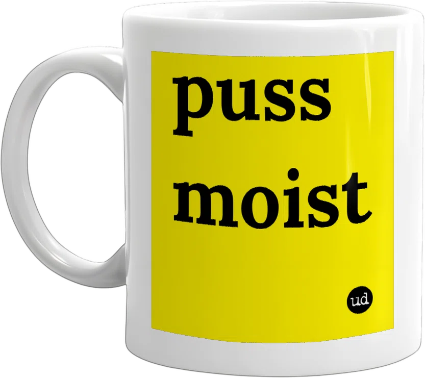 puss moist front