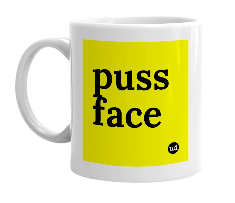 White mug with 'puss face' in bold black letters