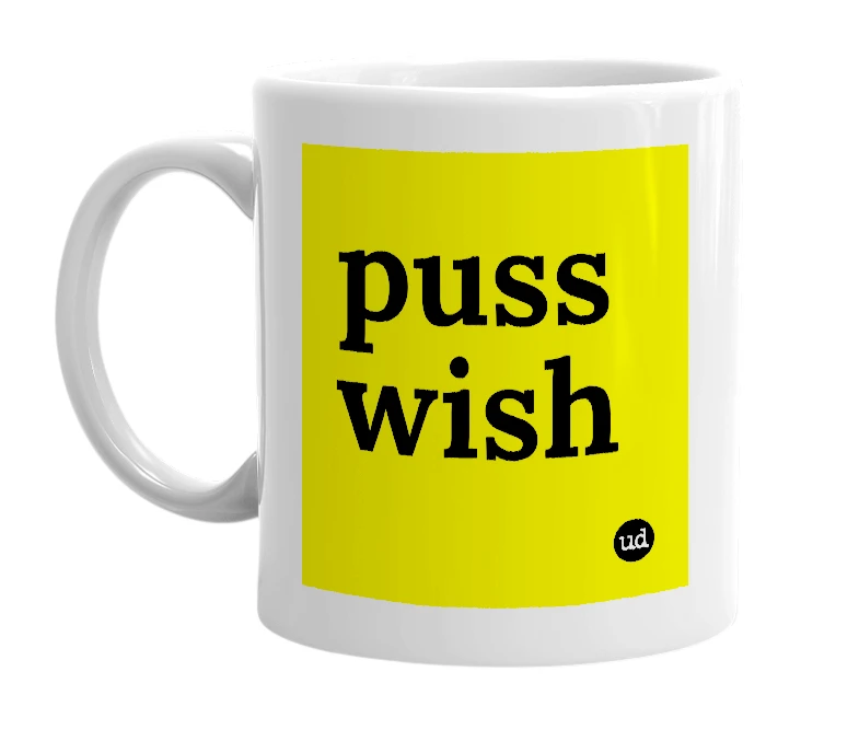 White mug with 'puss wish' in bold black letters