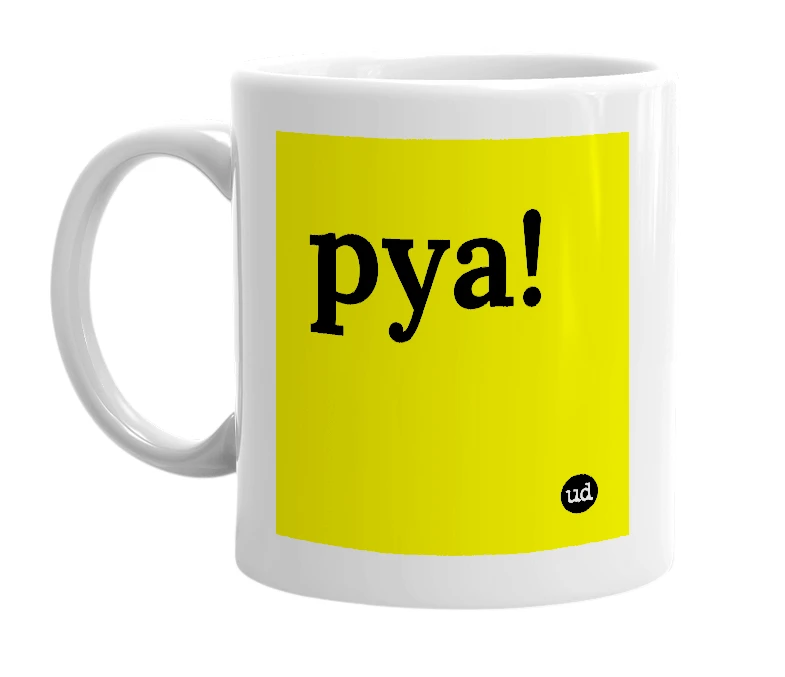 White mug with 'pya!' in bold black letters