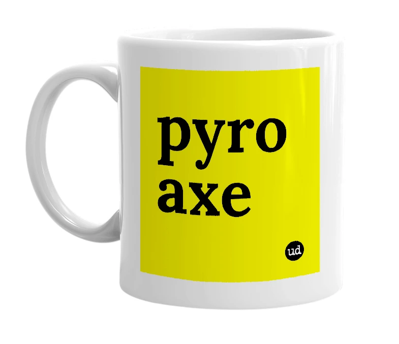 White mug with 'pyro axe' in bold black letters