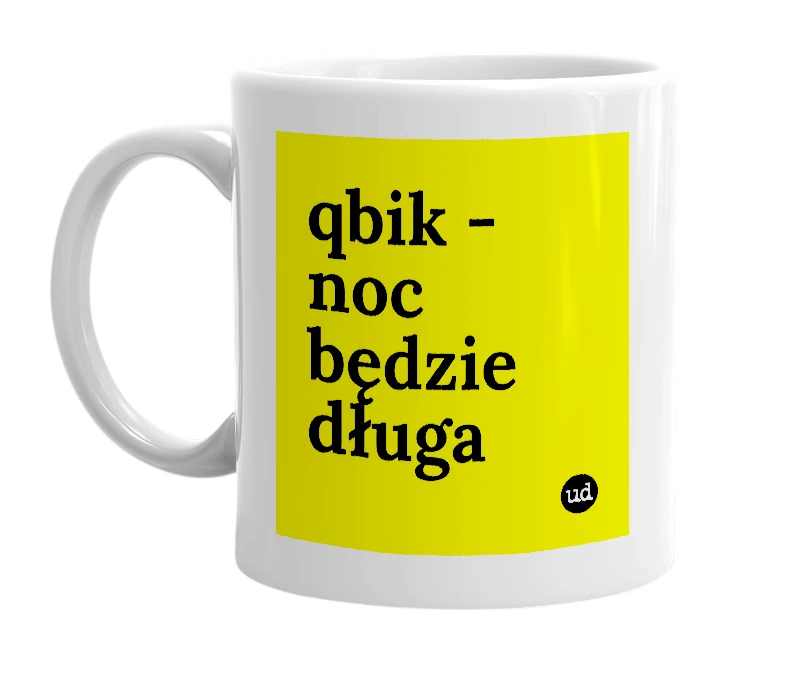 White mug with 'qbik - noc będzie długa' in bold black letters