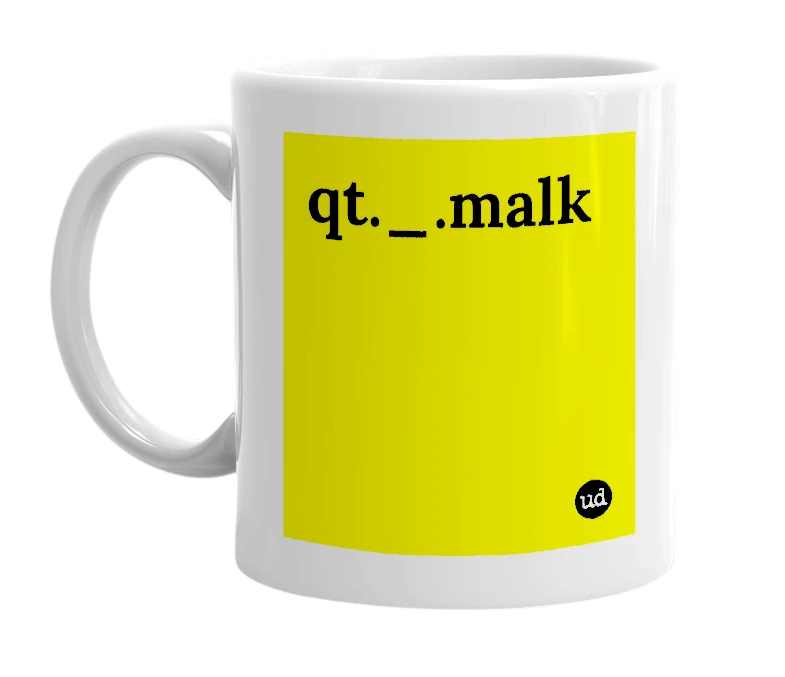 White mug with 'qt._.malk' in bold black letters