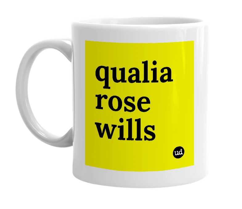 White mug with 'qualia rose wills' in bold black letters