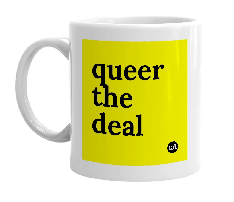 White mug with 'queer the deal' in bold black letters