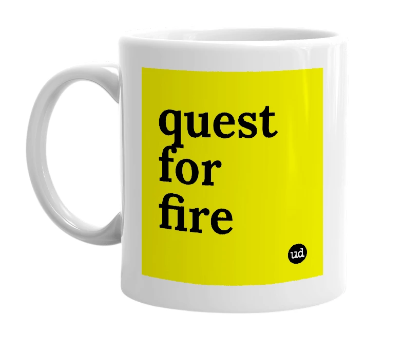 White mug with 'quest for fire' in bold black letters