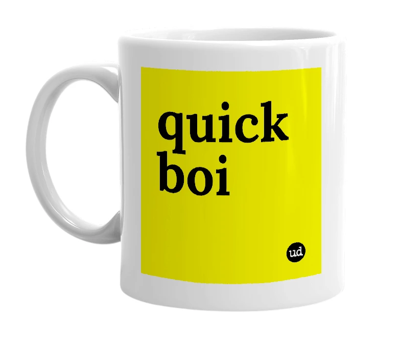 White mug with 'quick boi' in bold black letters