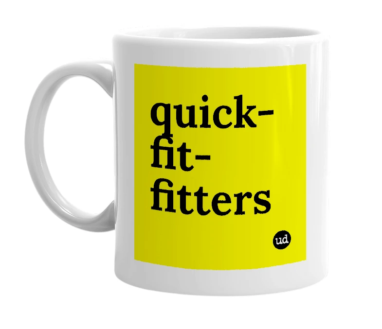 White mug with 'quick-fit-fitters' in bold black letters