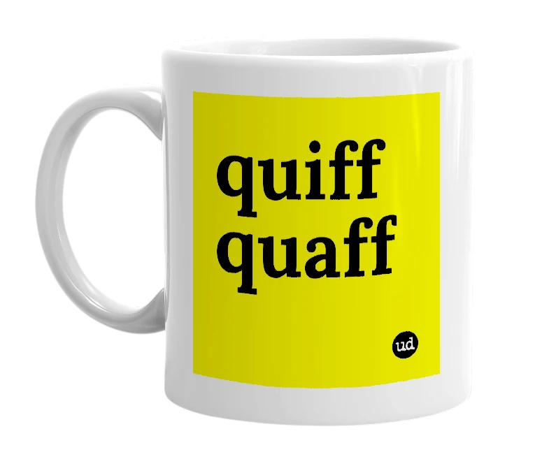 White mug with 'quiff quaff' in bold black letters