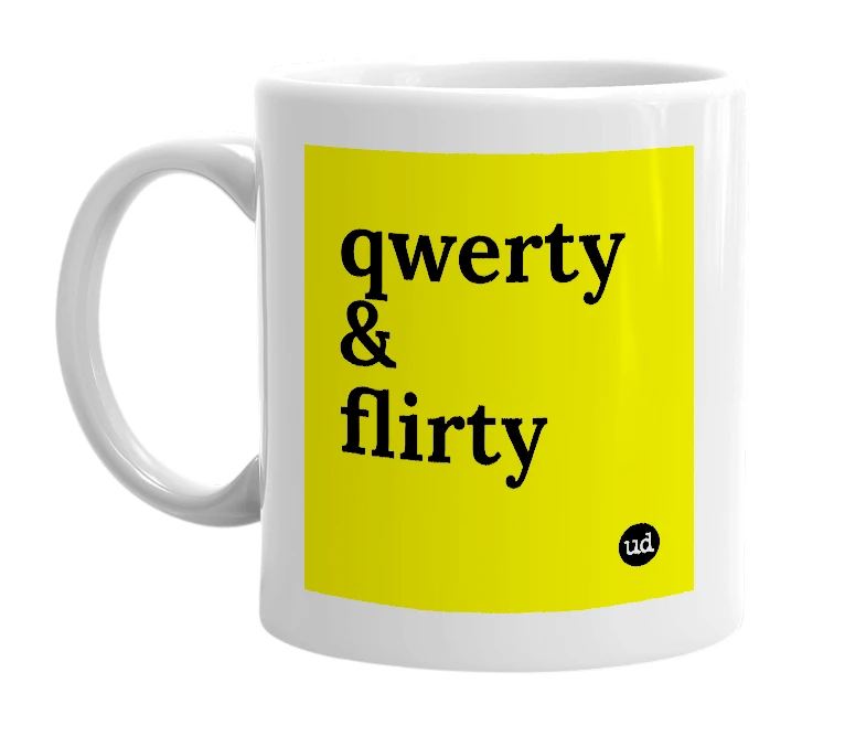 White mug with 'qwerty & flirty' in bold black letters