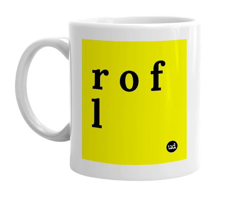 White mug with 'r o f l' in bold black letters