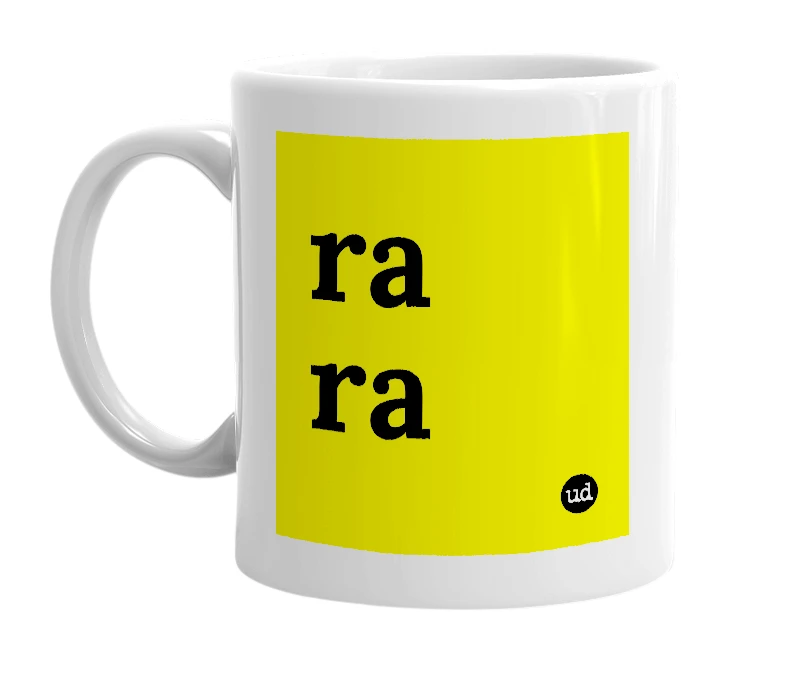 White mug with 'ra ra' in bold black letters