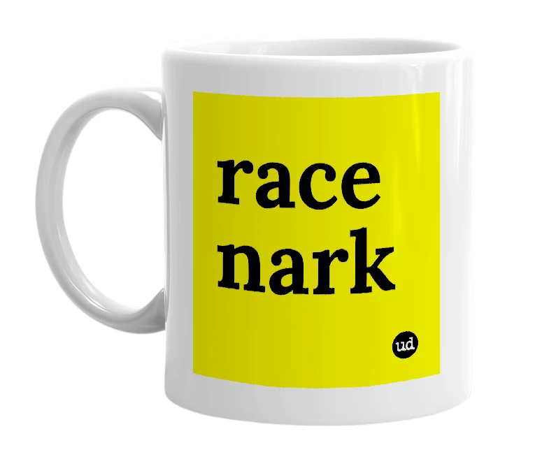 White mug with 'race nark' in bold black letters