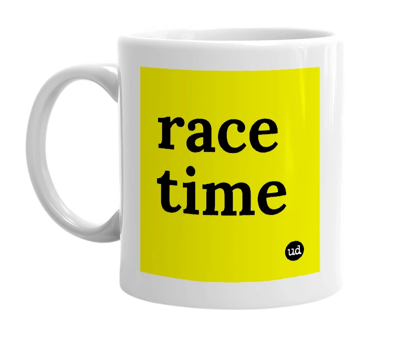 White mug with 'race time' in bold black letters