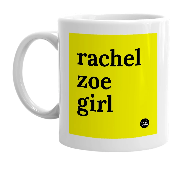 White mug with 'rachel zoe girl' in bold black letters