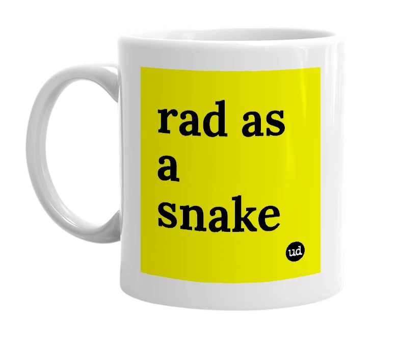 White mug with 'rad as a snake' in bold black letters