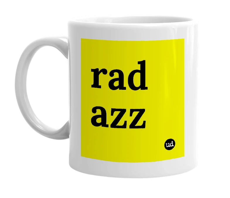 White mug with 'rad azz' in bold black letters