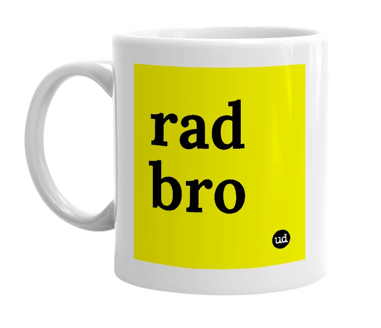 White mug with 'rad bro' in bold black letters