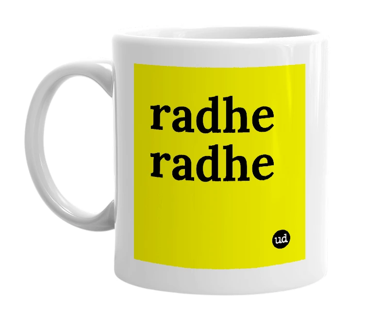 White mug with 'radhe radhe' in bold black letters
