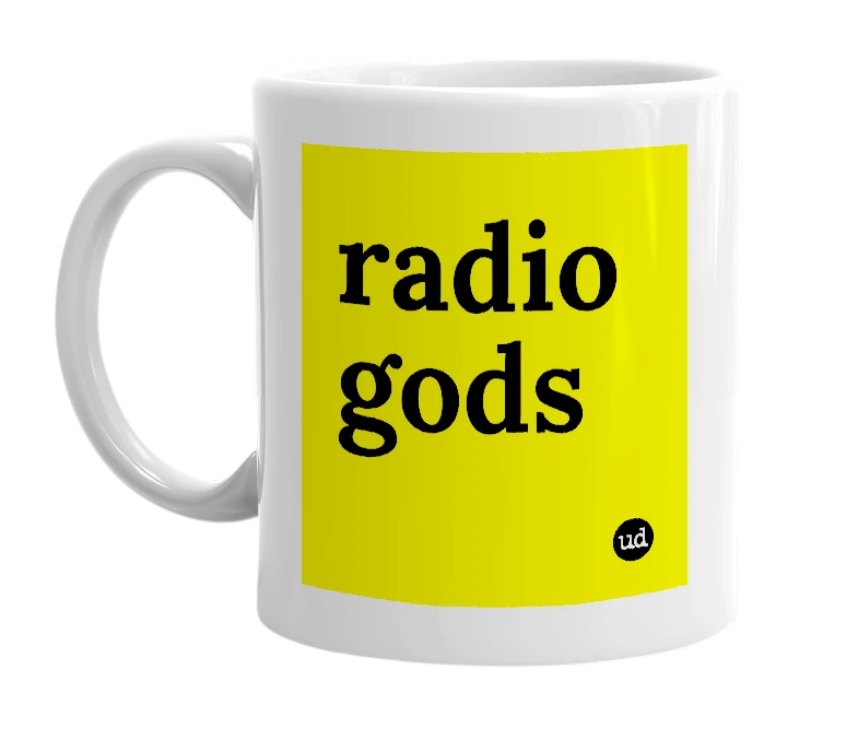 White mug with 'radio gods' in bold black letters