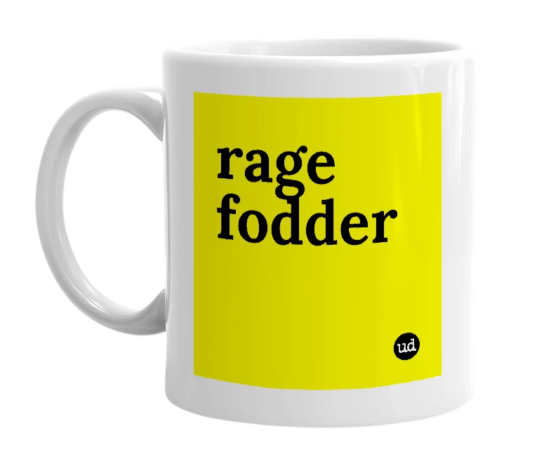 White mug with 'rage fodder' in bold black letters