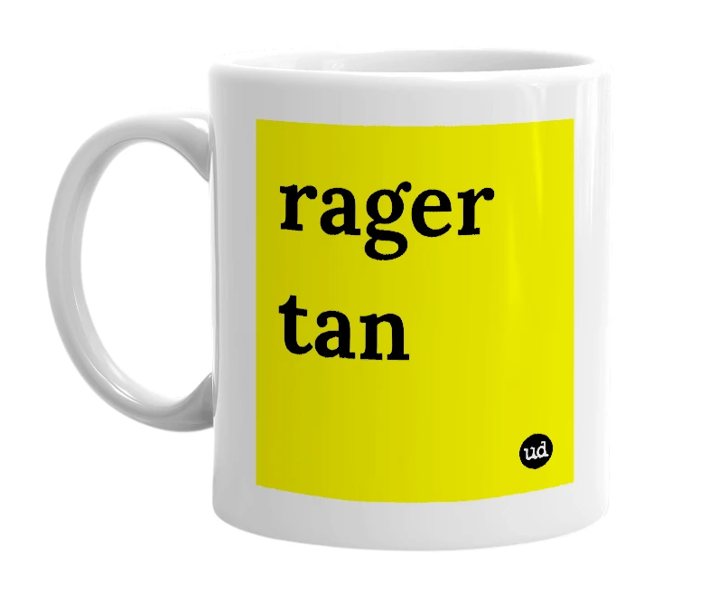 White mug with 'rager tan' in bold black letters