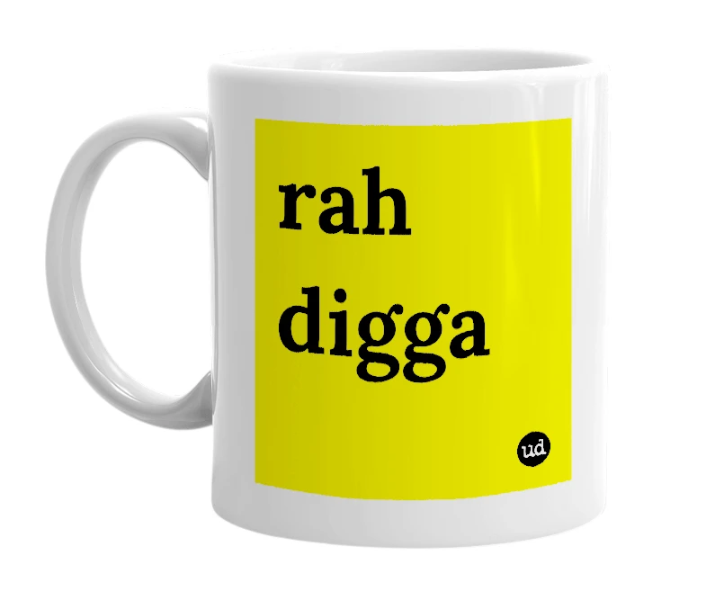 White mug with 'rah digga' in bold black letters