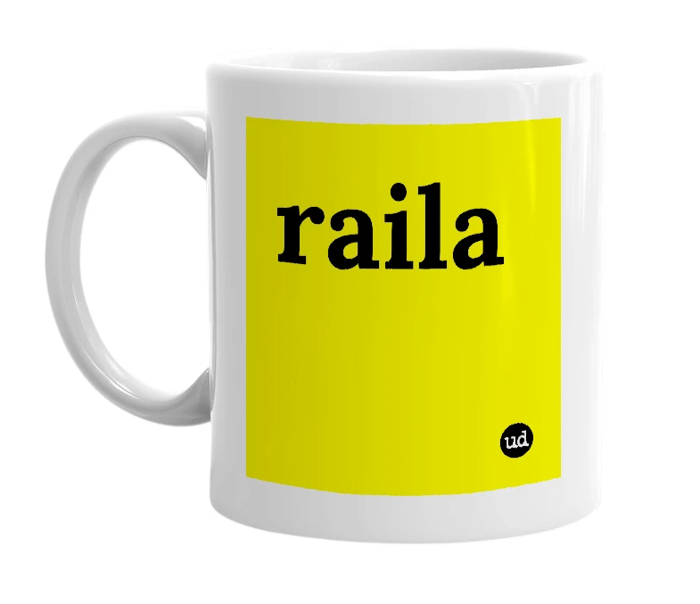 White mug with 'raila' in bold black letters