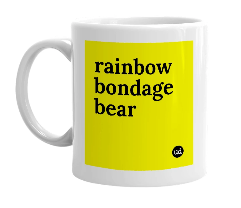 White mug with 'rainbow bondage bear' in bold black letters