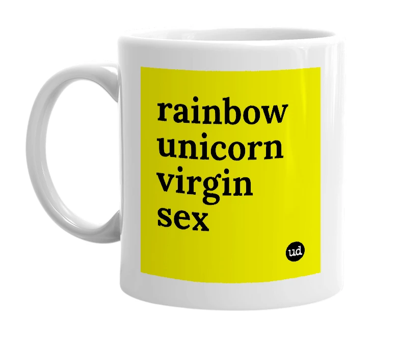 White mug with 'rainbow unicorn virgin sex' in bold black letters