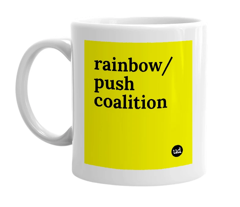 White mug with 'rainbow/push coalition' in bold black letters