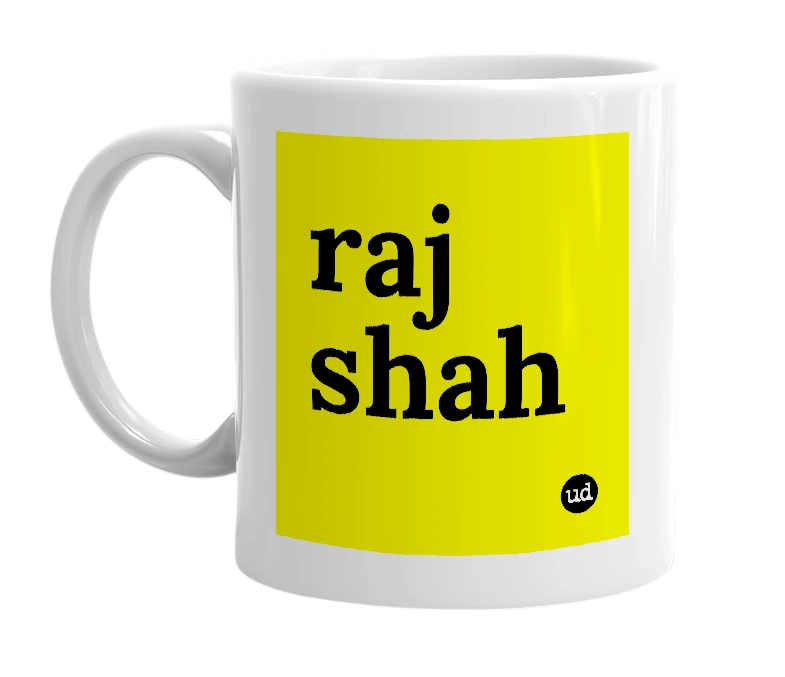 White mug with 'raj shah' in bold black letters