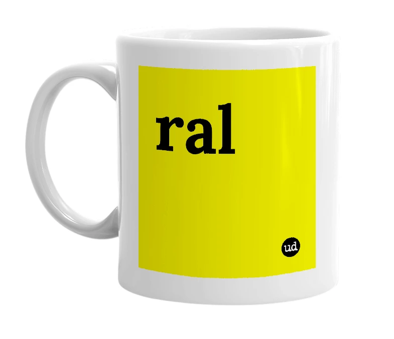 White mug with 'ral' in bold black letters