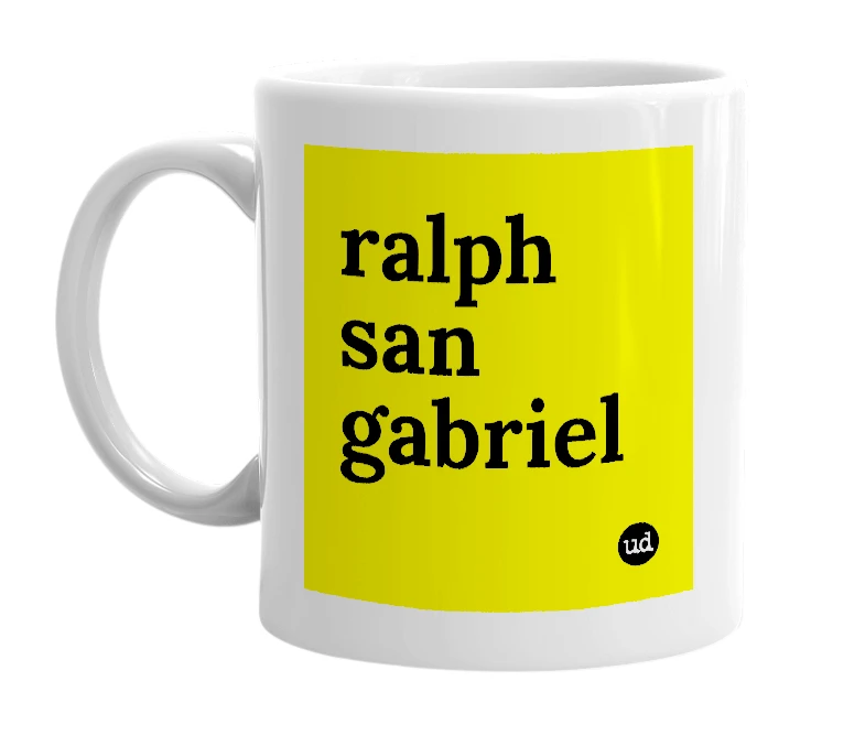 White mug with 'ralph san gabriel' in bold black letters