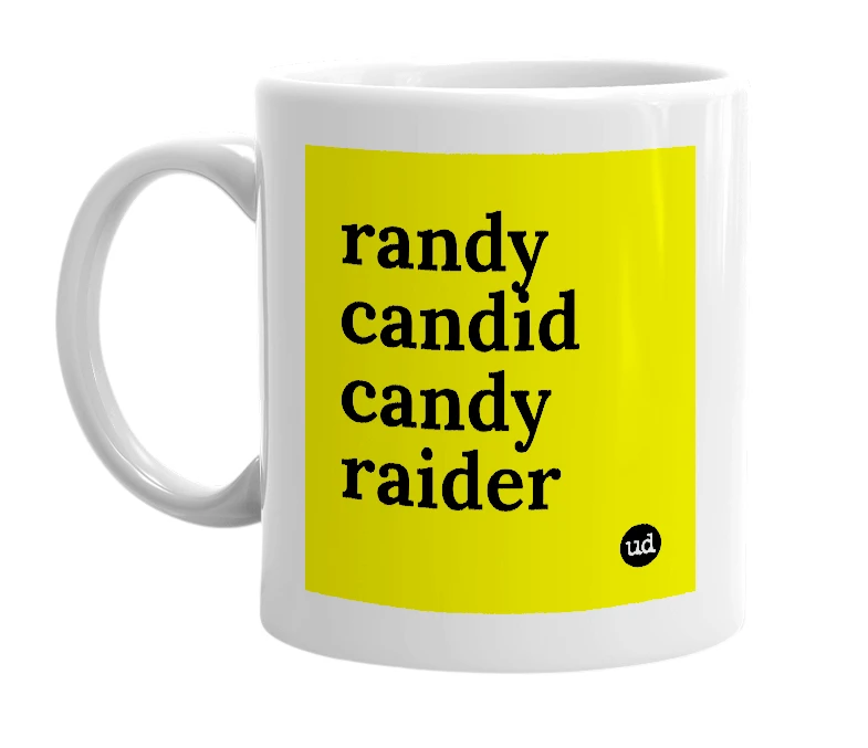 White mug with 'randy candid candy raider' in bold black letters