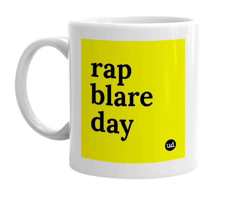 White mug with 'rap blare day' in bold black letters