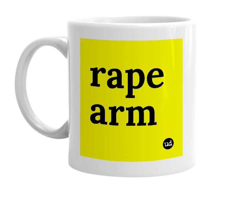 White mug with 'rape arm' in bold black letters