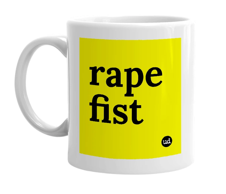 White mug with 'rape fist' in bold black letters