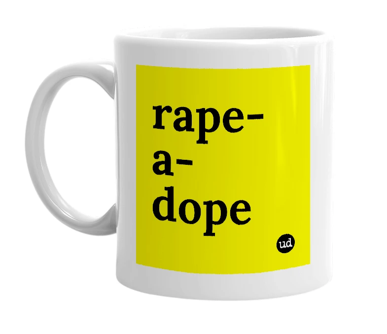 White mug with 'rape-a-dope' in bold black letters